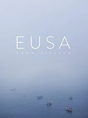 CH84227 TIERSEN YANN EUSA PIANO SOLO BOOK