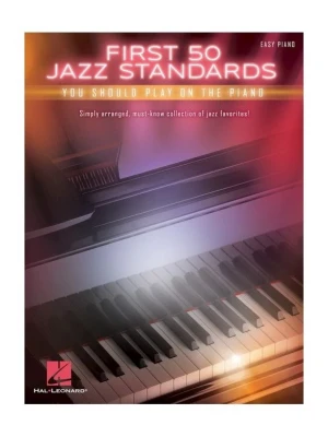 HL00196269 FIRST 50 JAZZ STANDARDS YOU SHOULD PLAY ON PIANO EASY PIANO...